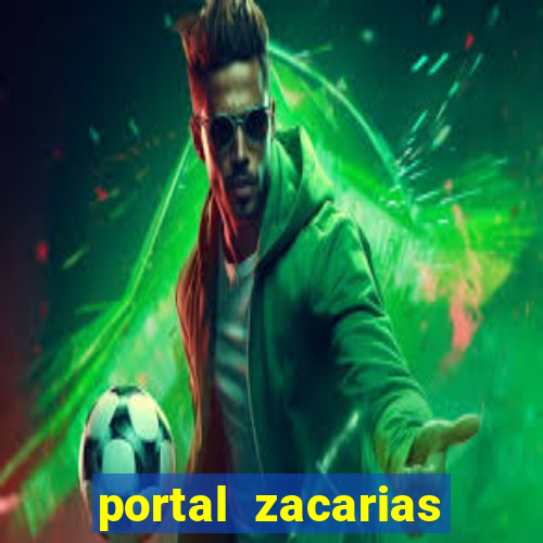 portal zacarias mais de 18